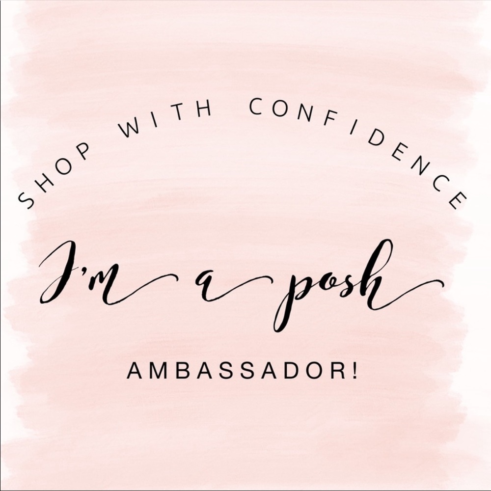 Shop with Confidence! I am a Posh Ambassador, I take great care of my clients!